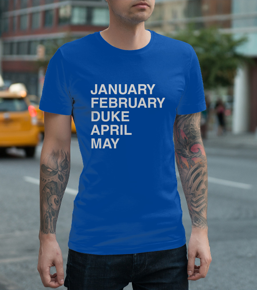 January February Duke April May Bold Blue T-Shirt