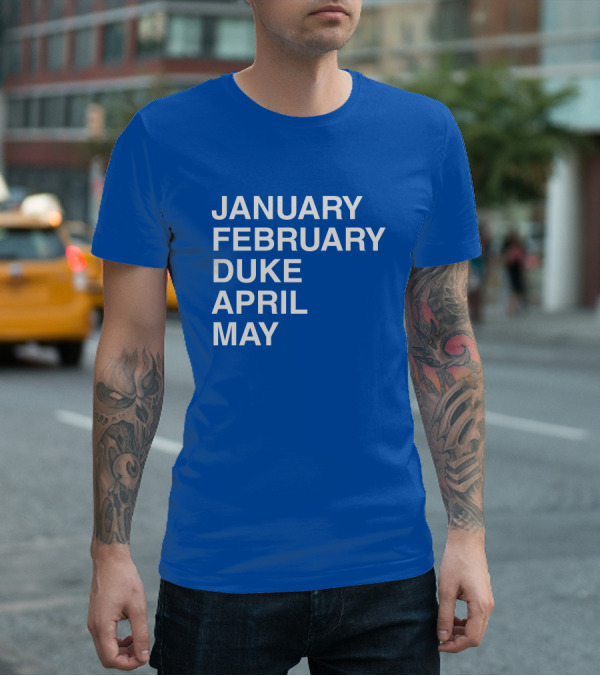 January February Duke April May Bold Blue T-Shirt