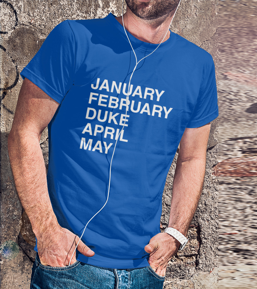 January February Duke April May Bold Blue T-Shirt