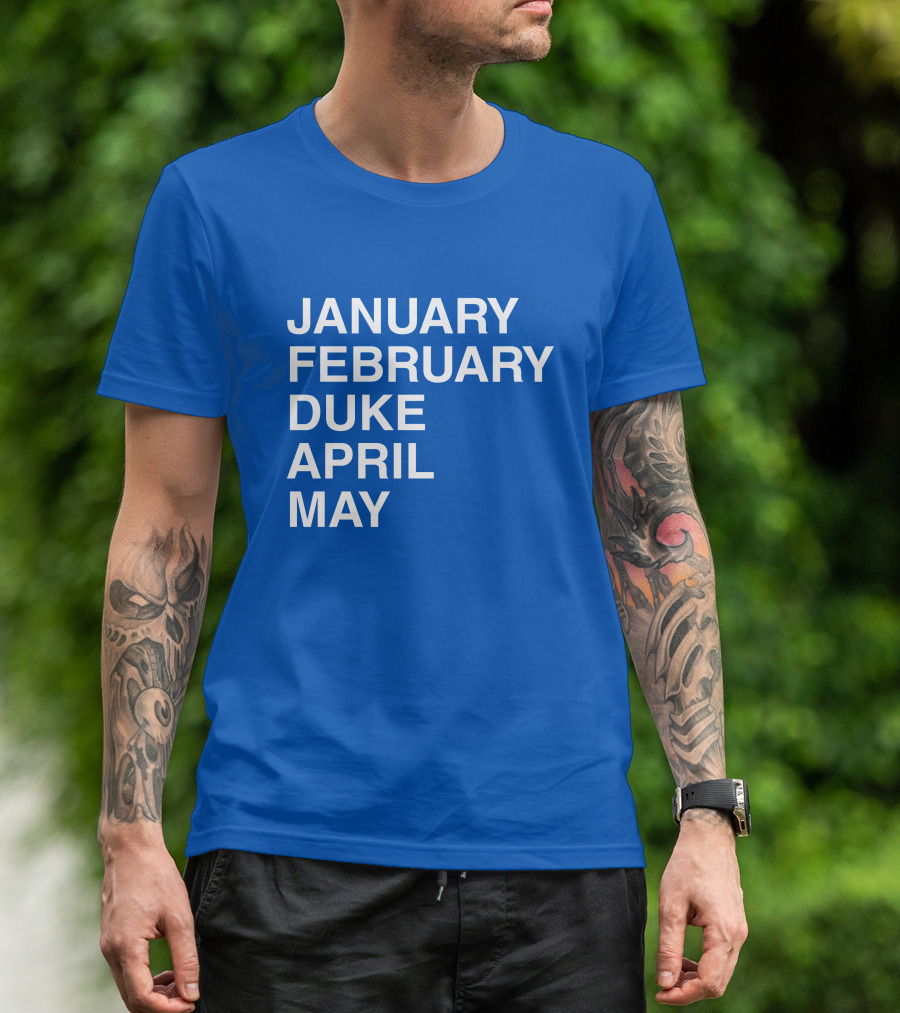 January February Duke April May Bold Blue T-Shirt