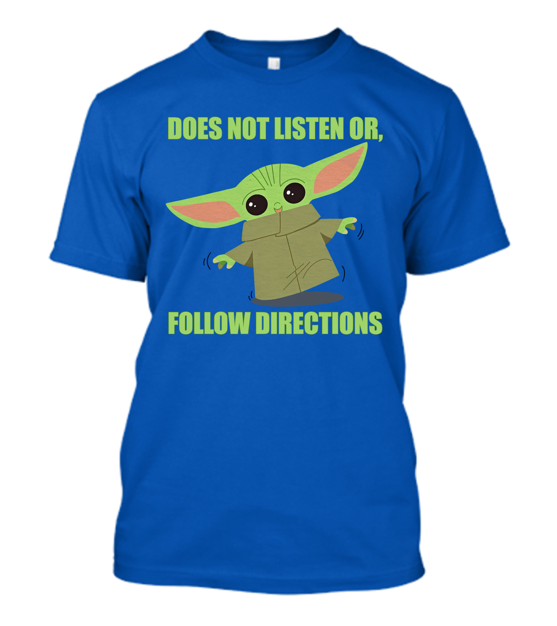 Does Not Listen Or Follow Directions Star Wars Mandalorian Baby Yoda T-Shirt