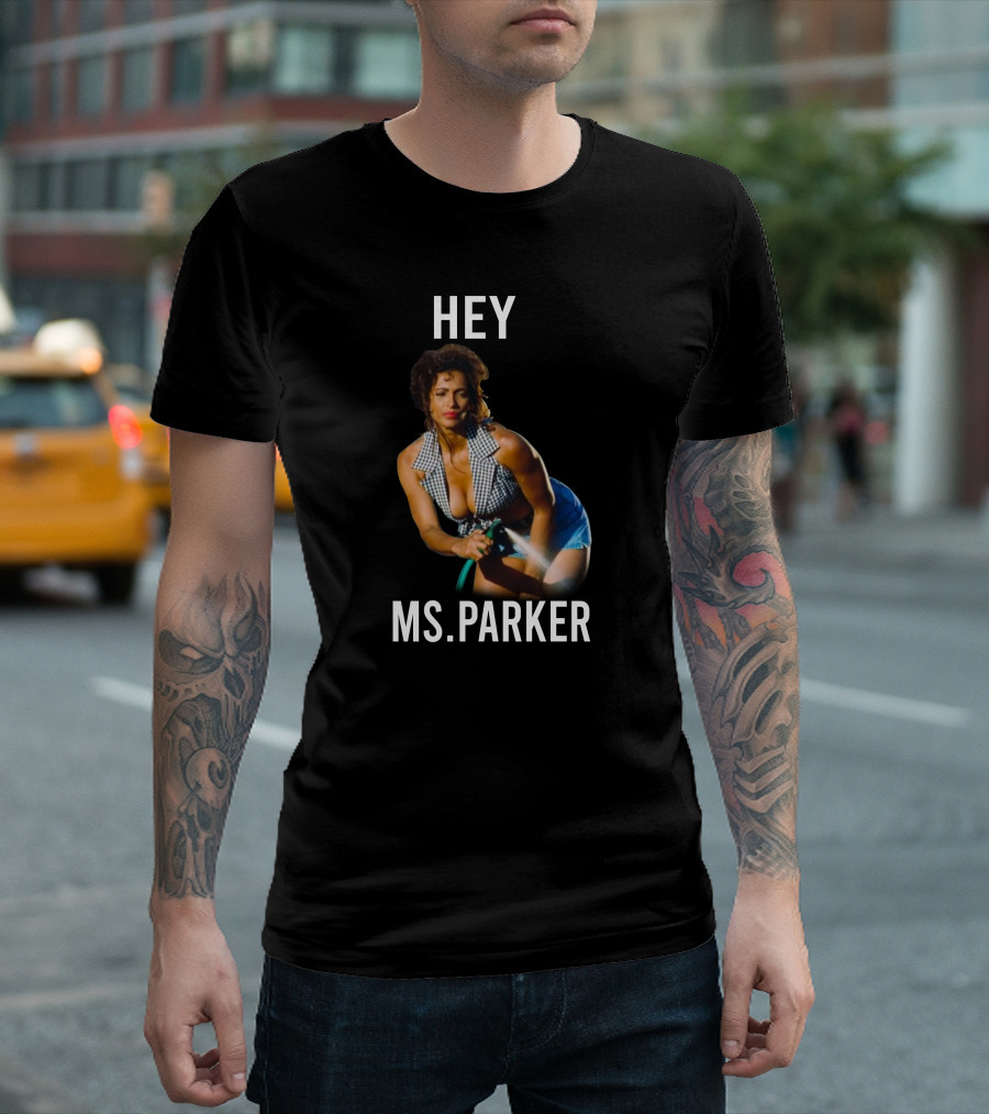 Hey Ms. Parker Classic Movie Character T-Shirt