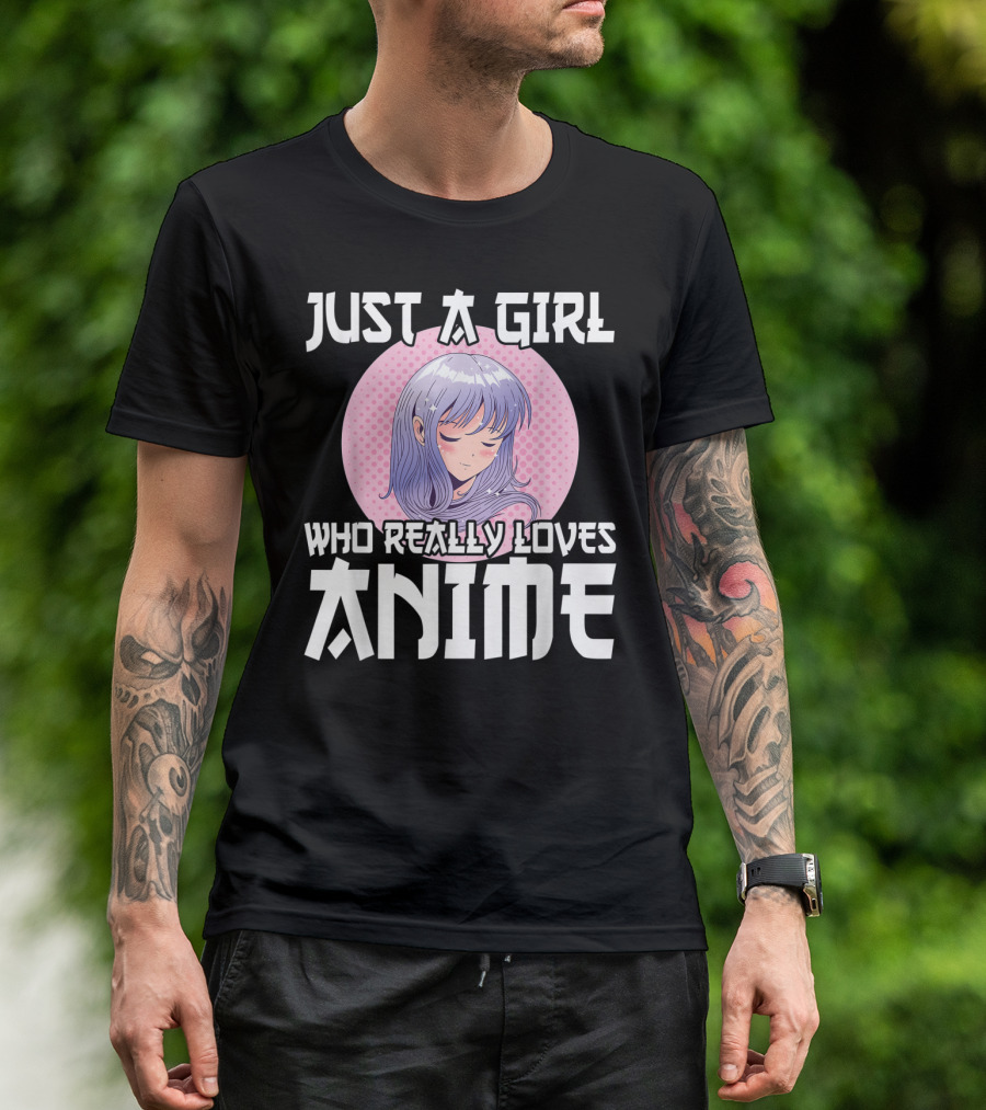 Just A Girl Who Really Loves Anime Anime Merch Otaku T-Shirt