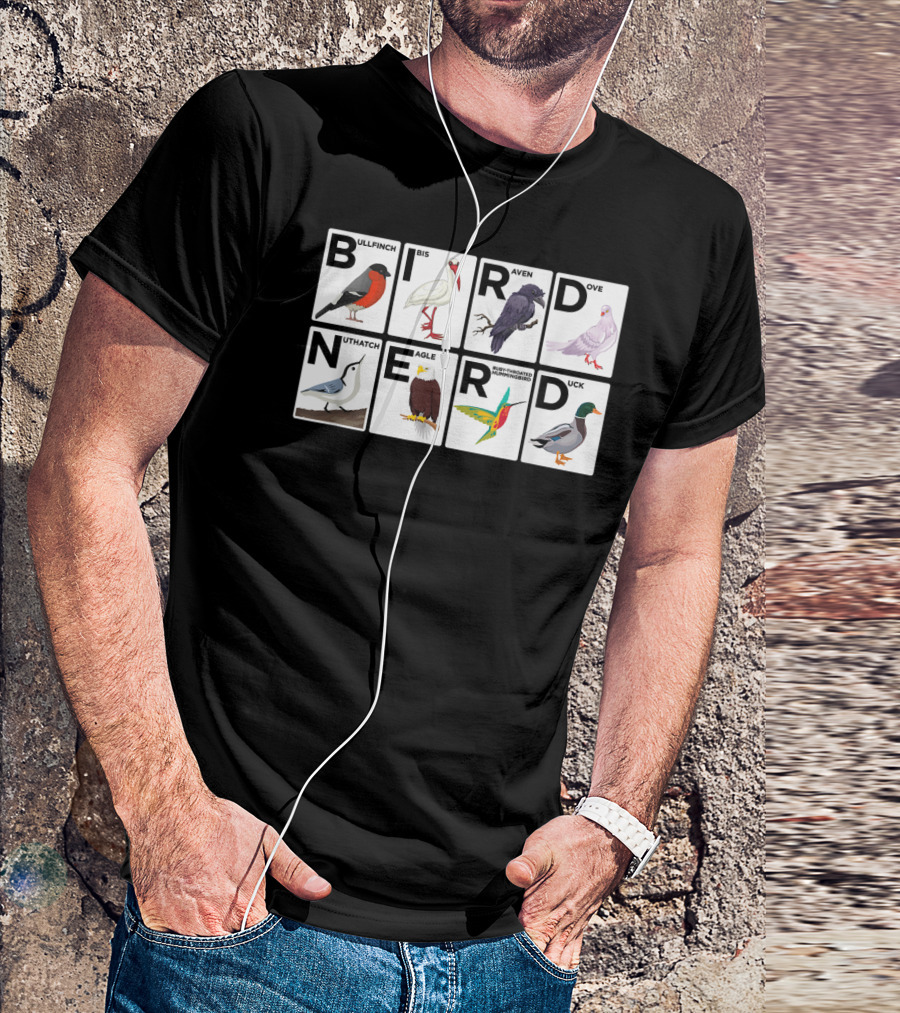 BIRD NERD Bullfinch Ibis Raven Dove Nuthatch Eagle Hummingbird Duck T-Shirt