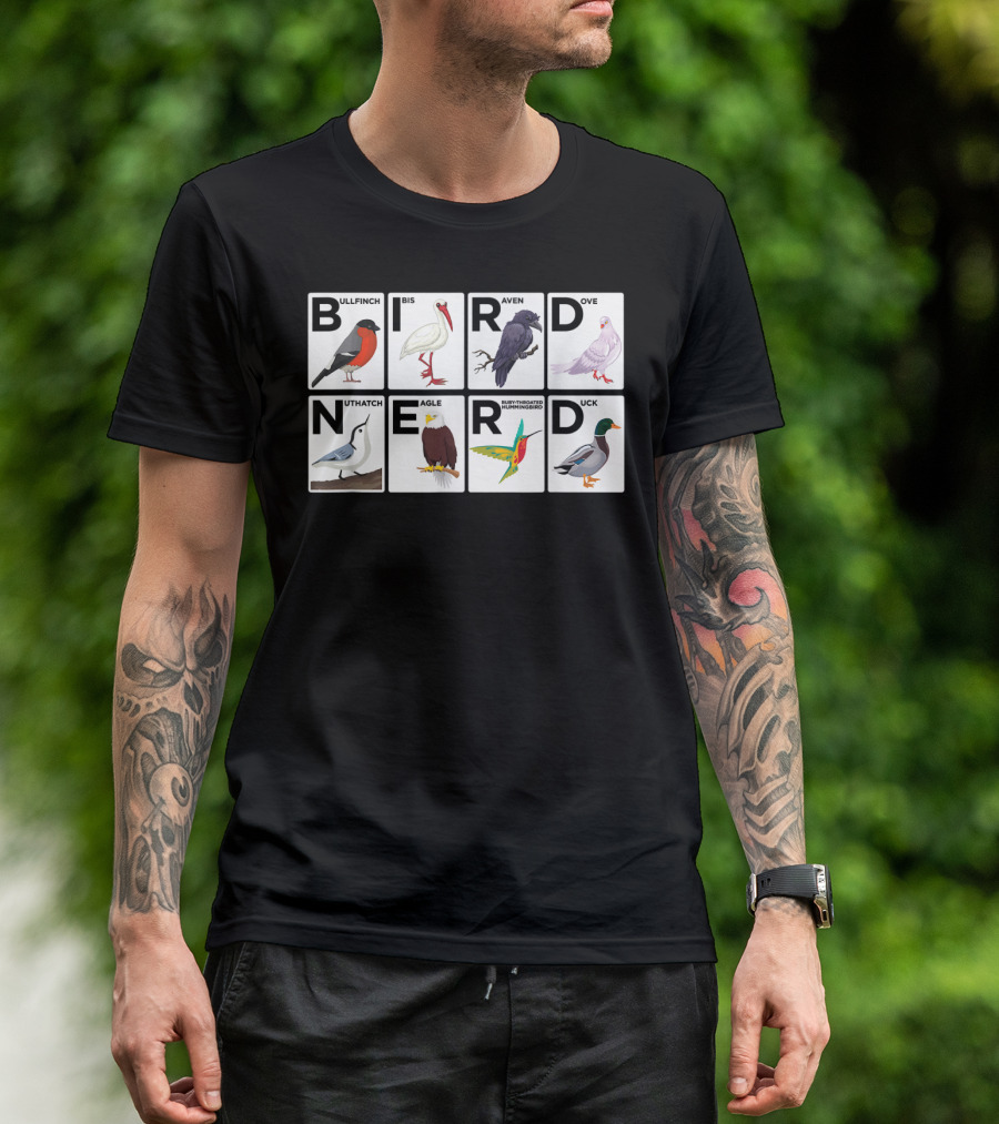 BIRD NERD Bullfinch Ibis Raven Dove Nuthatch Eagle Hummingbird Duck T-Shirt