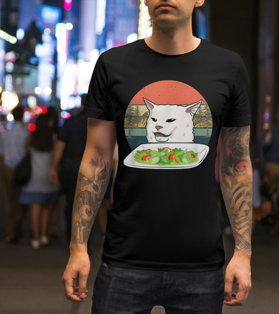 Cat Meme Woman Yelling At Table Dinner Funny Salad T-Shirt