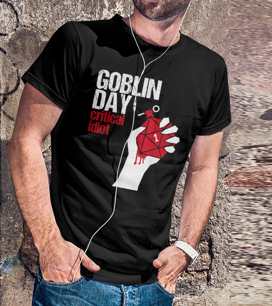 Goblin Day Critical Idiot Dice One Hand T-Shirt