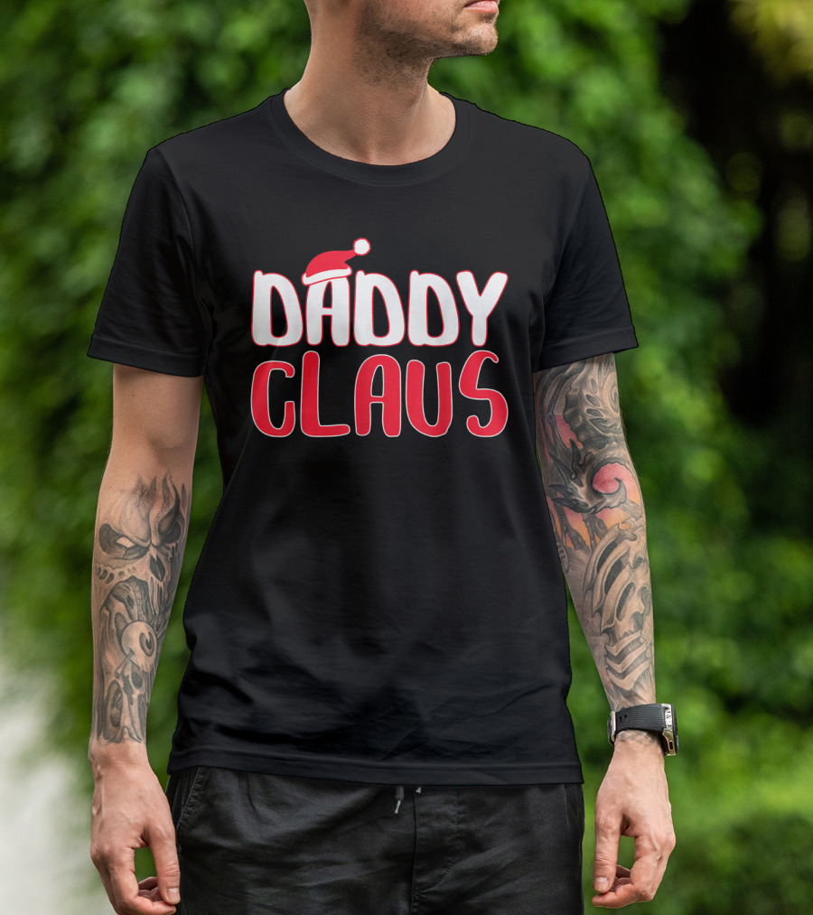 Daddy Claus Santa Hat Christmas Matching T-Shirt