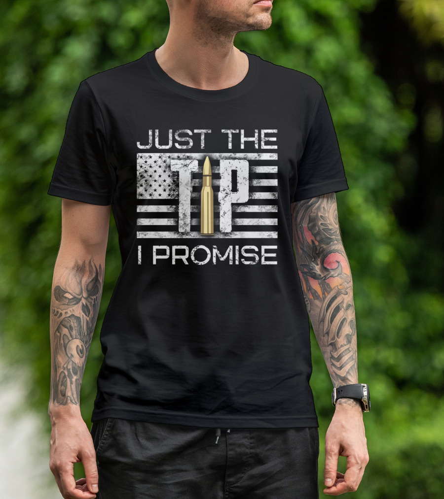 Just The Tip I Promise Gun Lover American Flag Bullet T-Shirt