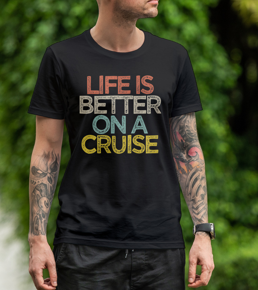 Life Is Better On A Cruise Retro Vintage Style Saying T-Shirt
