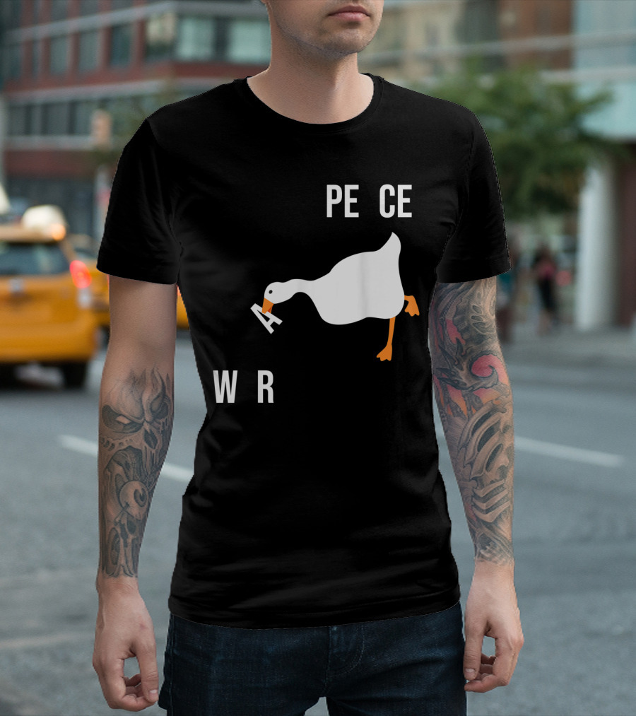 Make War Not Peace Meme Goose Want Untitled Goose Game Reference T-Shirt