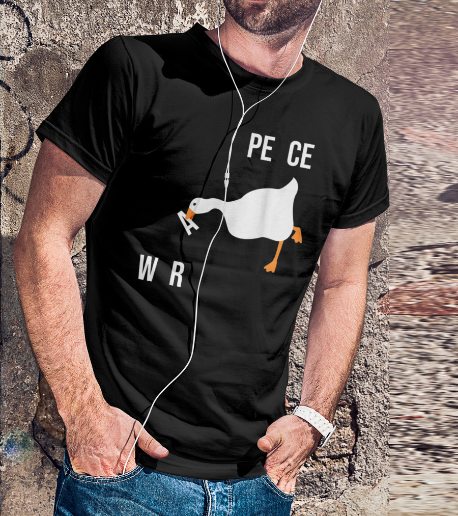 Make War Not Peace Meme Goose Want Untitled Goose Game Reference T-Shirt