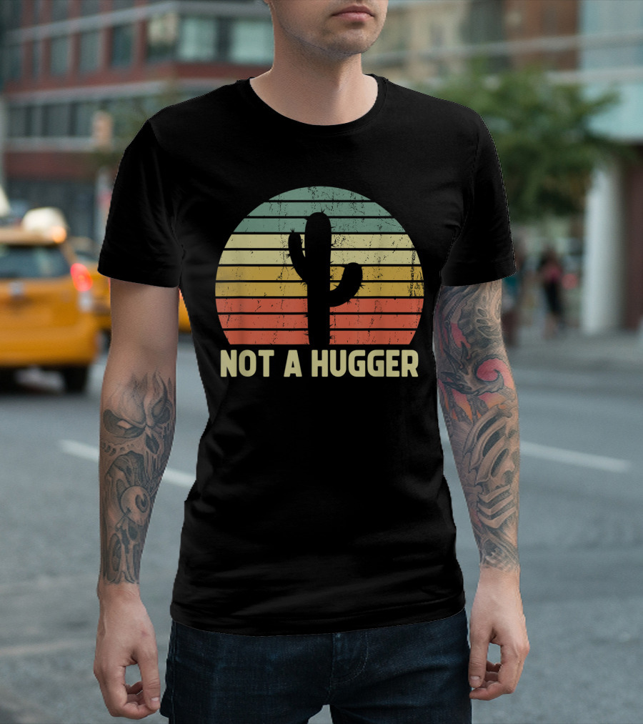 Not A Hugger Cactus Retro Sunset Sarcastic Introvert T-Shirt
