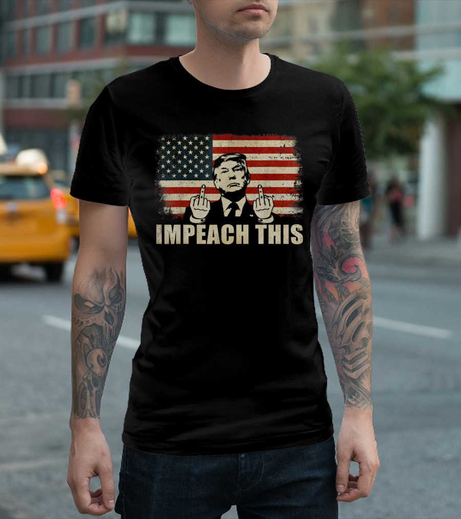 Impeach This Graphic with Flag and Political Figure T-Shirt