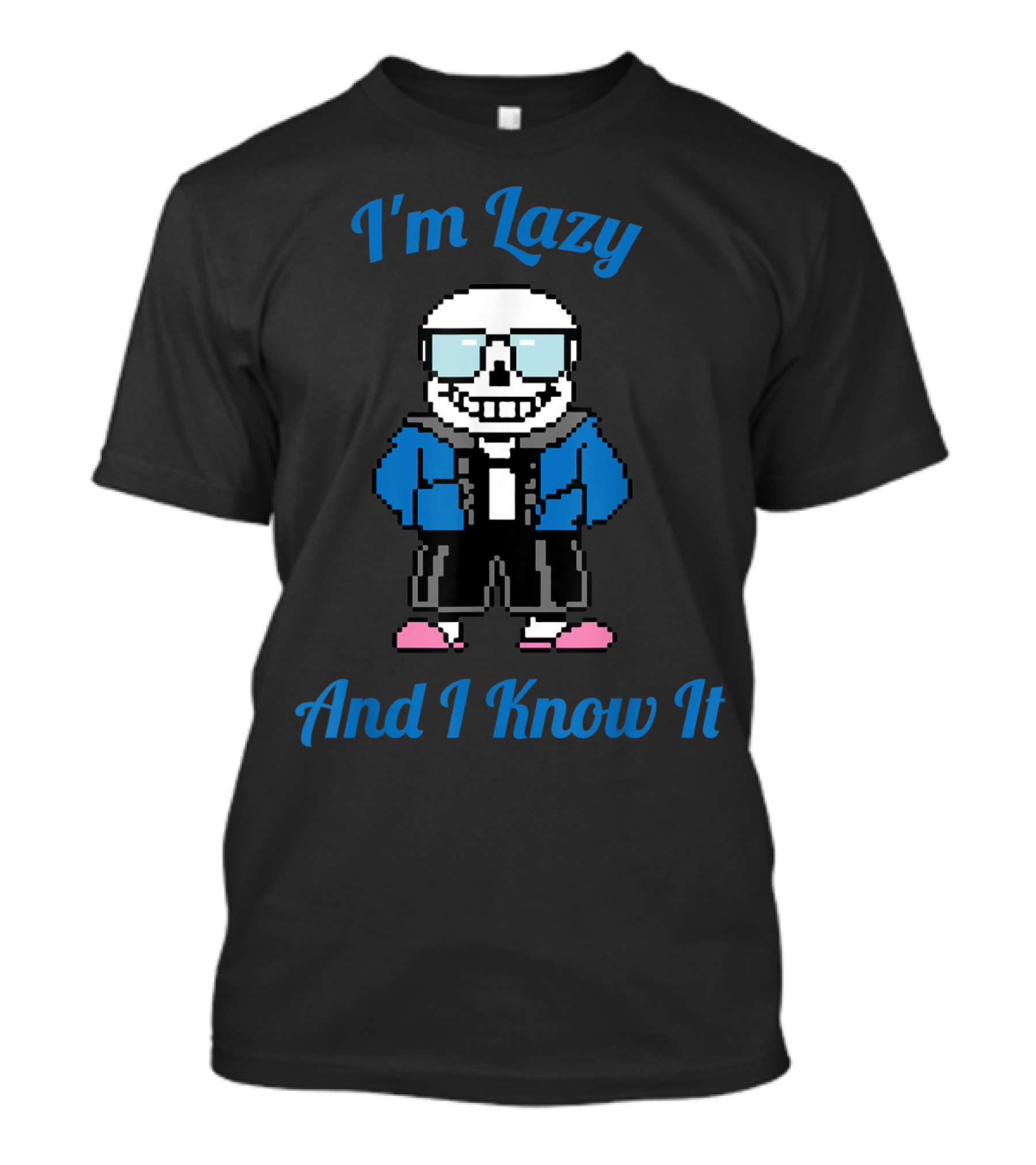 Sans Skeleton Pixel Art I'm Lazy And I Know It T-Shirt