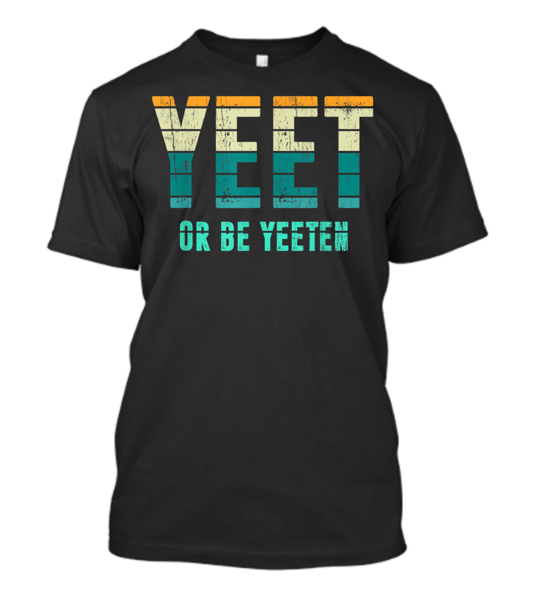 Yeet Or Be Yeeten Unique Vintage Apparel Iconic T-Shirt