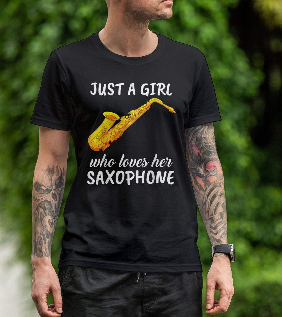 Just A Girl Who Loves Her Saxophone T-Shirt