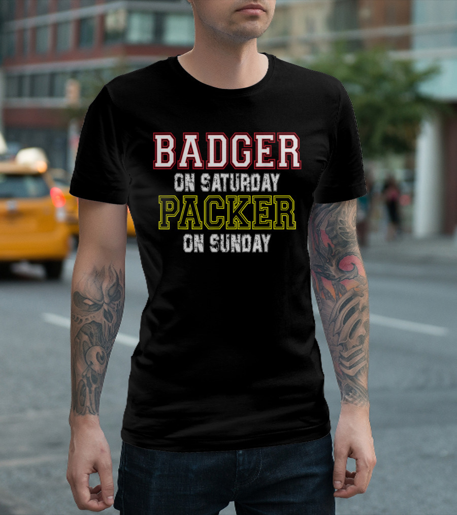 Badger On Saturday Packer On Sunday Football Fan Apparel Wisconsin Green Bay T-Shirt