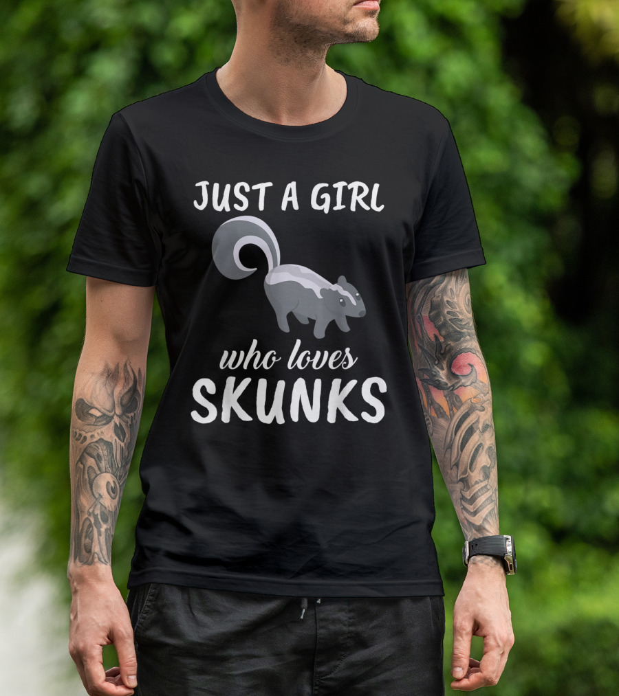 Just A Girl Who Loves Skunks T-Shirt