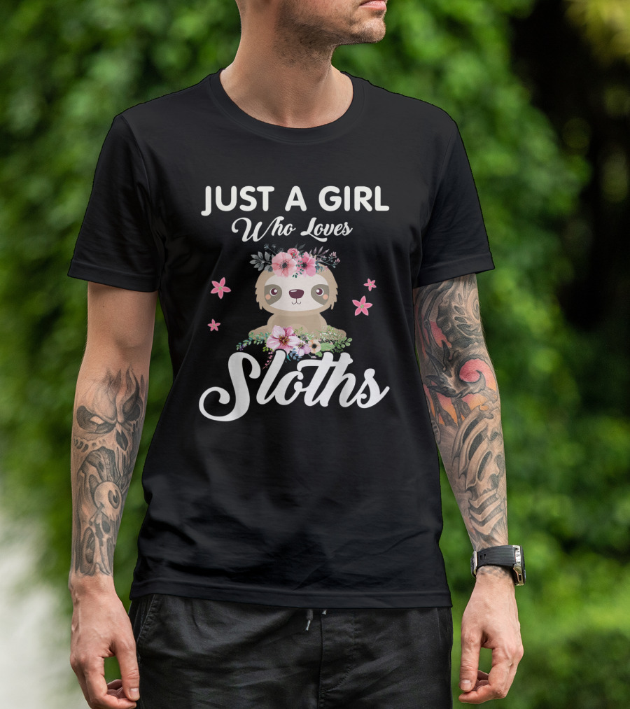 Just A Girl Who Loves Sloths With Floral Accents T-Shirt