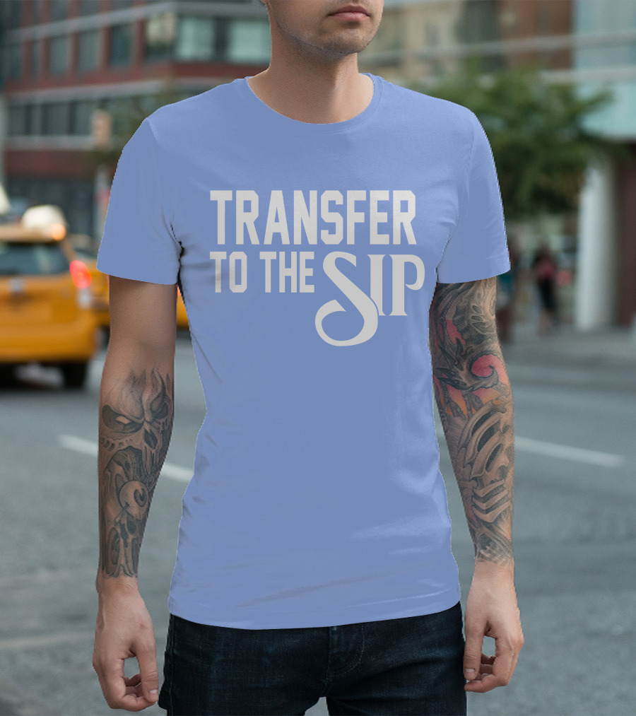 Ole Miss Transfer To The Sip T-Shirt