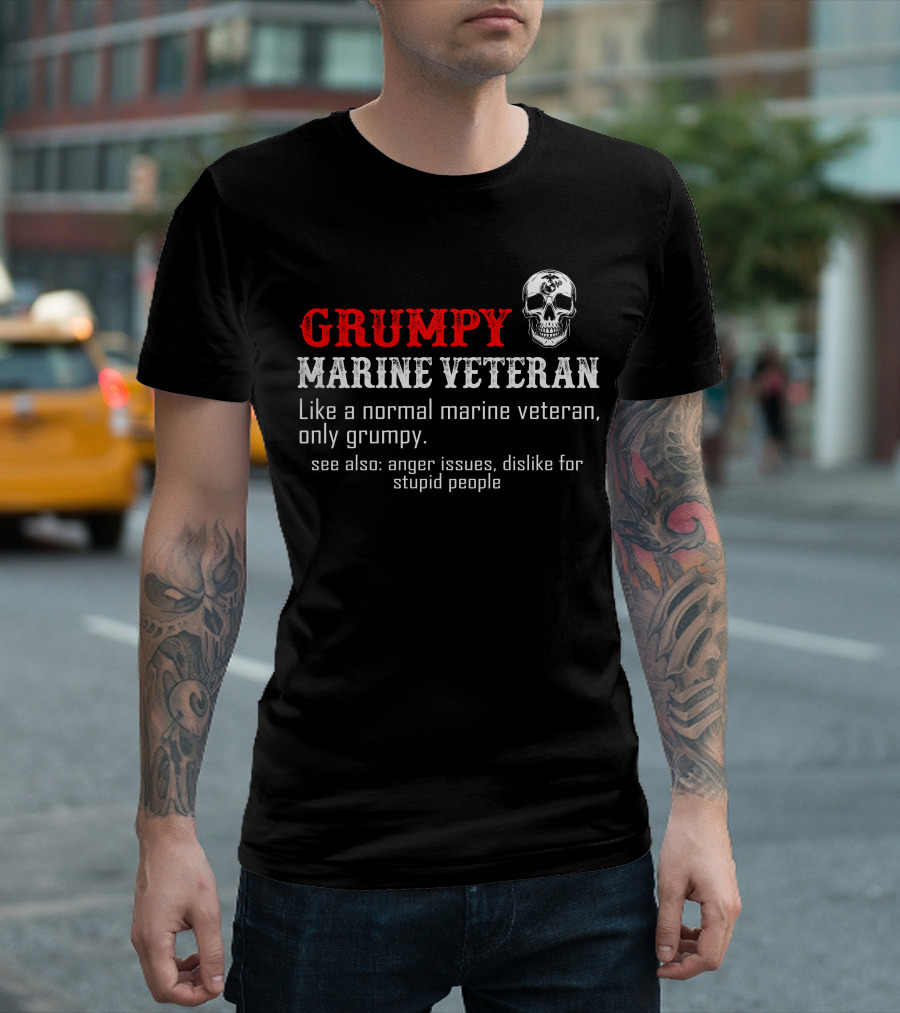 Grumpy Marine Veteran Skull Anger Issues Dislike For Stupid People T-Shirt