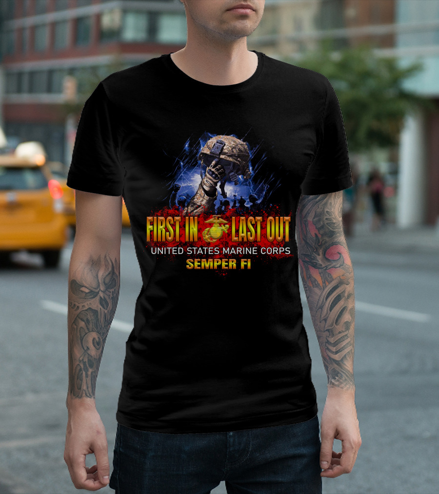 First In Last Out United States Marine Corps Semper Fi T-Shirt