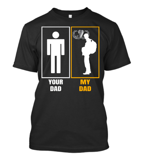 Your Dad My Dad Paratrooper Silhouette T-Shirt