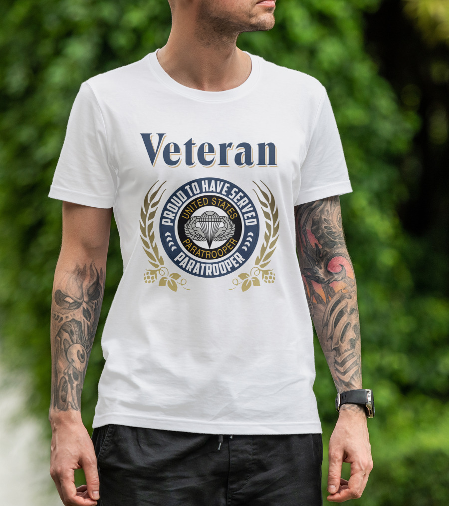 Veteran Proud To Have Served United States Paratrooper T-Shirt
