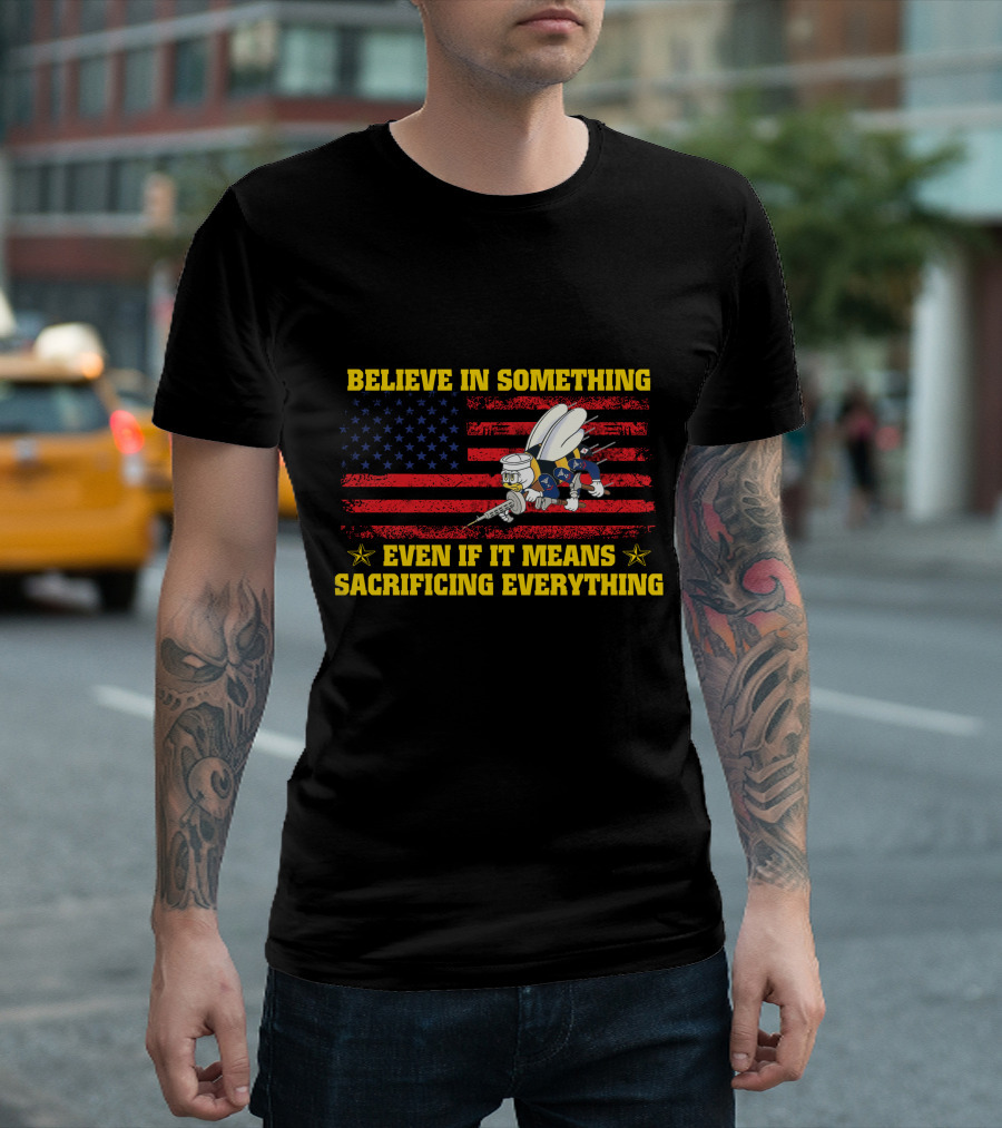 Believe In Something Even If It Means Sacrificing Everything Patriotic Bee Soldier With American Flag T-Shirt