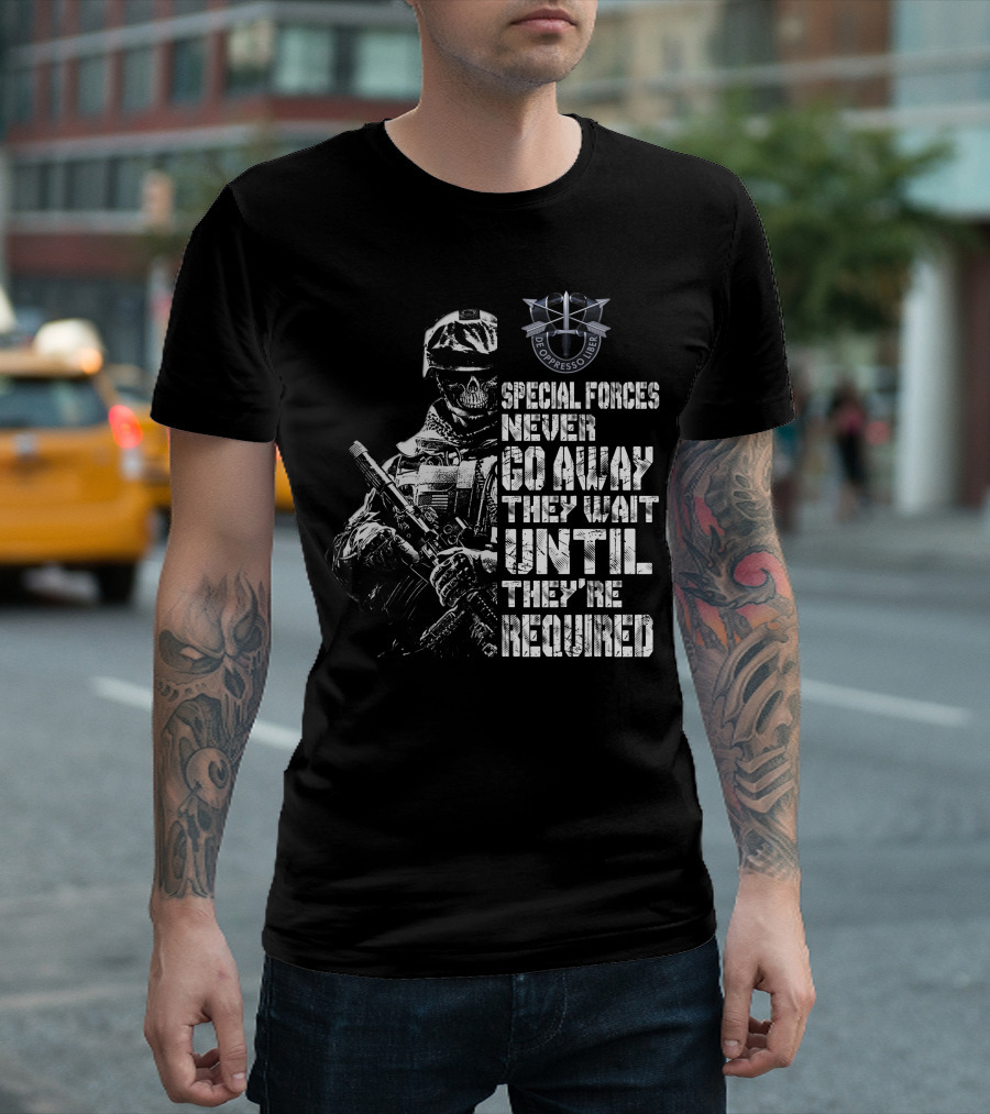 Special Forces Never Go Away They Wait Until They're Required De Oppresso Liber T-Shirt