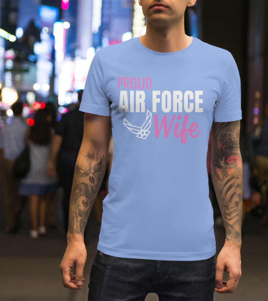 Proud Air Force Wife T-Shirt