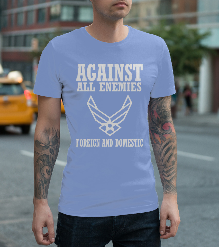 Against All Enemies Foreign And Domestic Air Force Wings T-Shirt