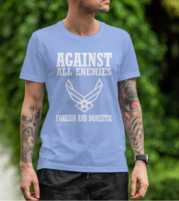 Against All Enemies Foreign And Domestic Air Force Wings T-Shirt