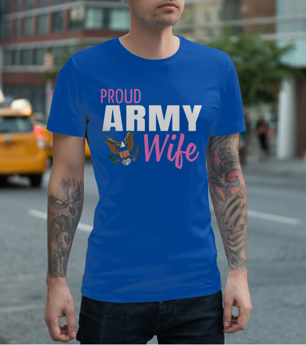 Proud Army Wife T-Shirt