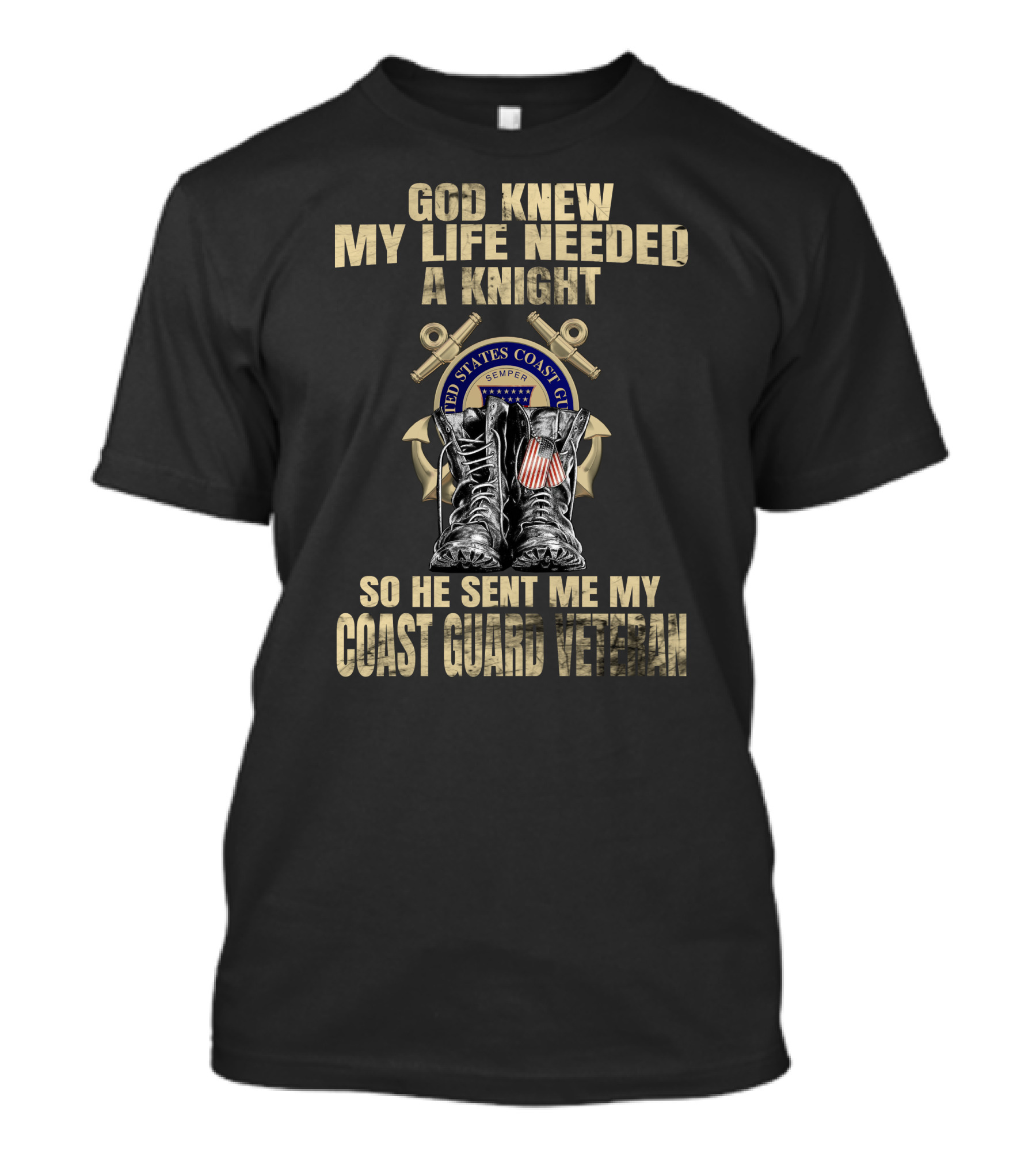 God Knew My Life Needed A Knight Sent Me My Coast Guard Veteran T-Shirt