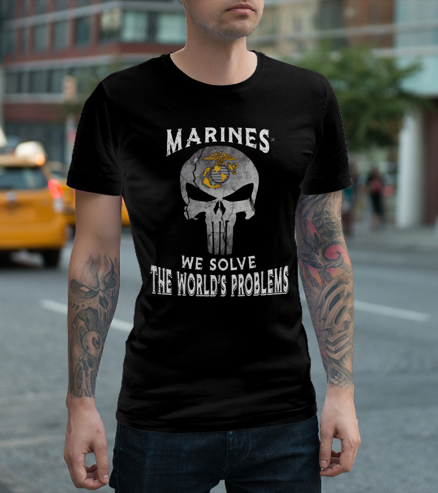 Marines We Solve The World's Problems Skull T-Shirt