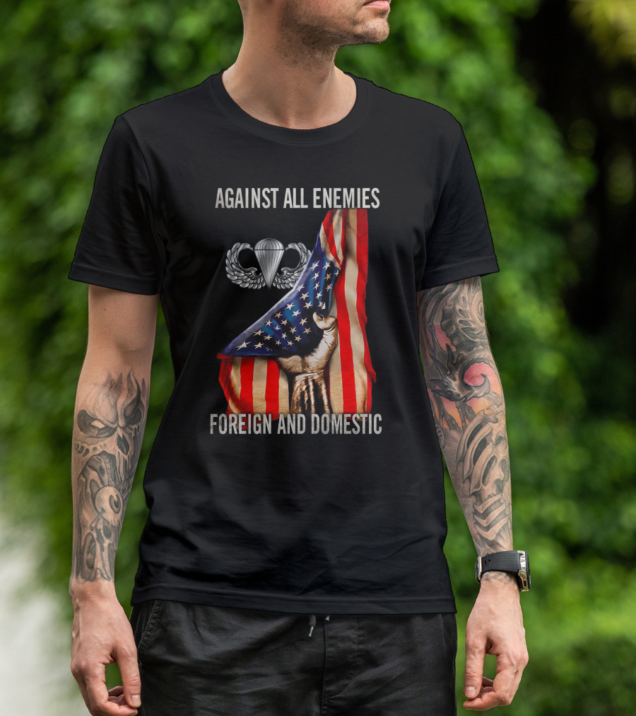 Against All Enemies Foreign And Domestic Paratrooper American Flag T-Shirt