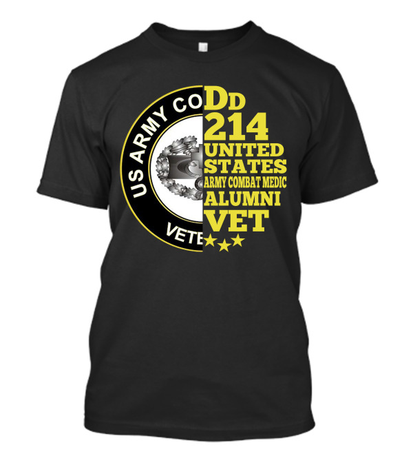 Dd 214 United States Army Combat Medic Alumni Vet Us Army Combat Veteran T-Shirt