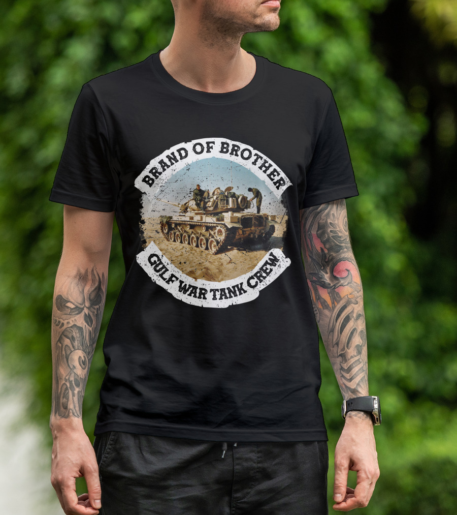 Brand Of Brother Gulf War Tank Crew T-Shirt