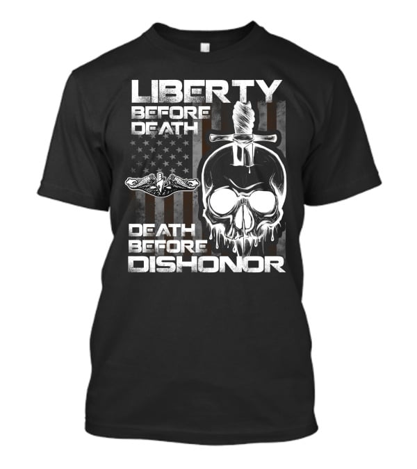 Liberty Before Death Before Dishonor Skull Dagger American Flag T-Shirt