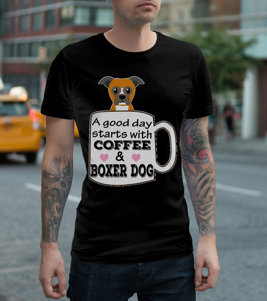 Boxer Dog Coffee Mug with Hearts - A Good Day Starts with Coffee T-Shirt