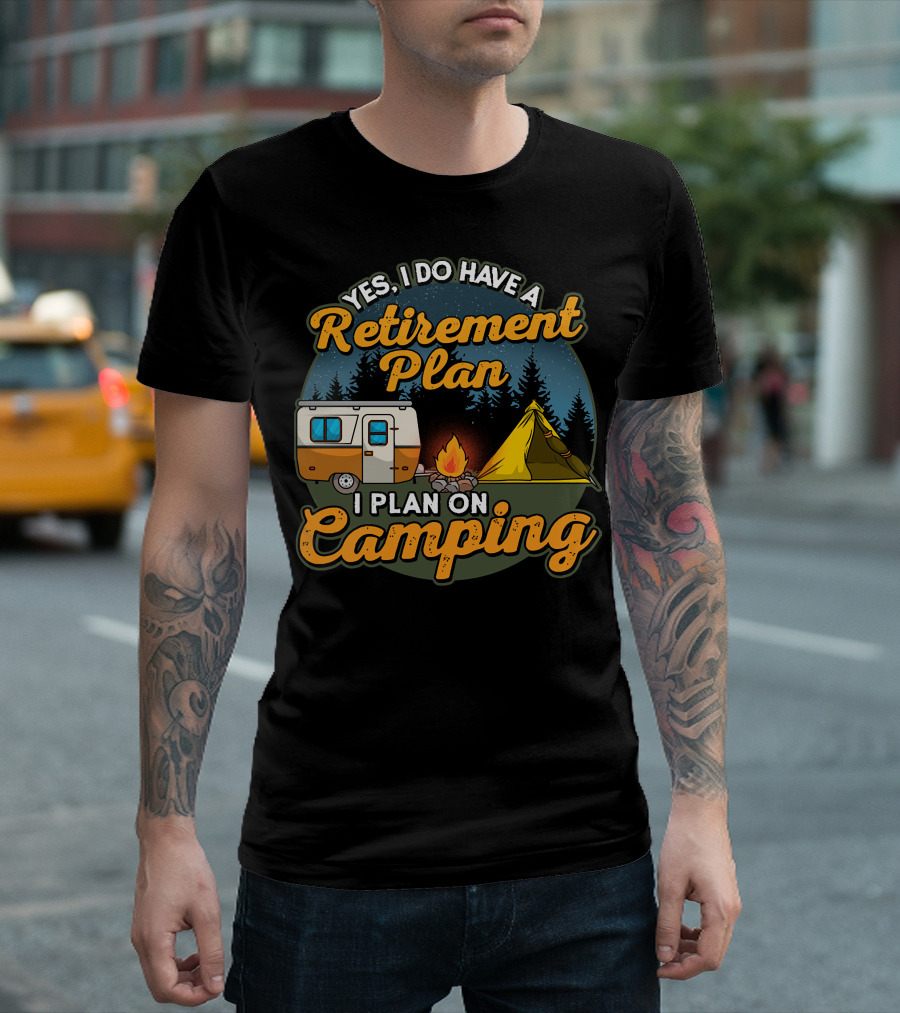 Retirement Plan Camping Camper Tent Campfire T-Shirt