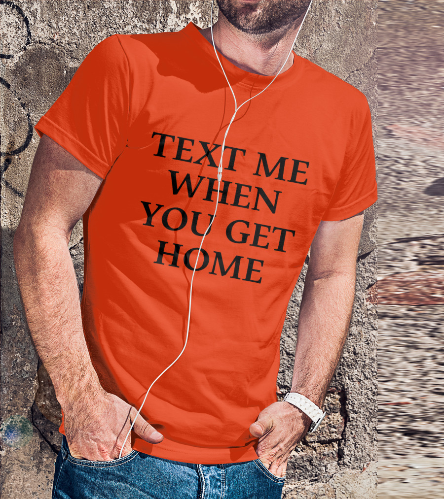 Lonely Ghost Text Me When You Get Home T-Shirt