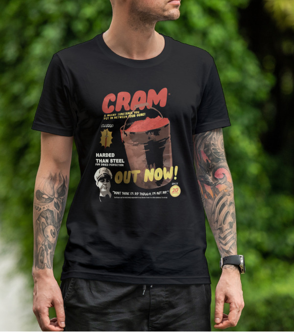 CRAM A Mushy Substance Out Now Harder Than Steel Ted Nivison Merch T-Shirt