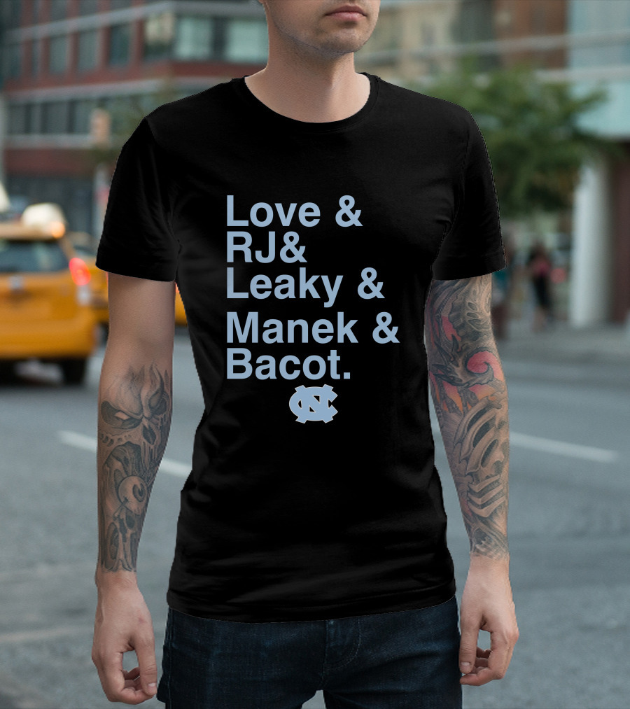 North Carolina Love RJ Leaky Manek Bacot UNC T-Shirt