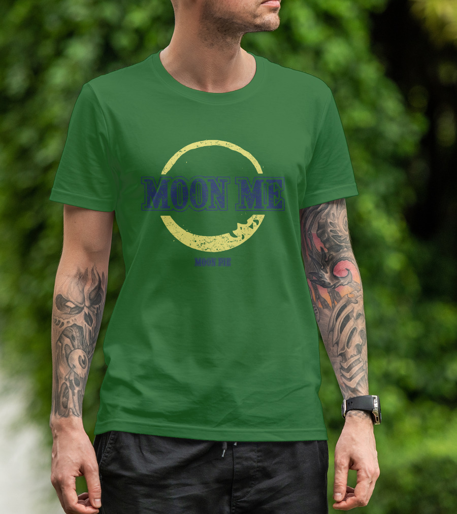Moon Me Moon Pie CrazyAF ButCute T-Shirt