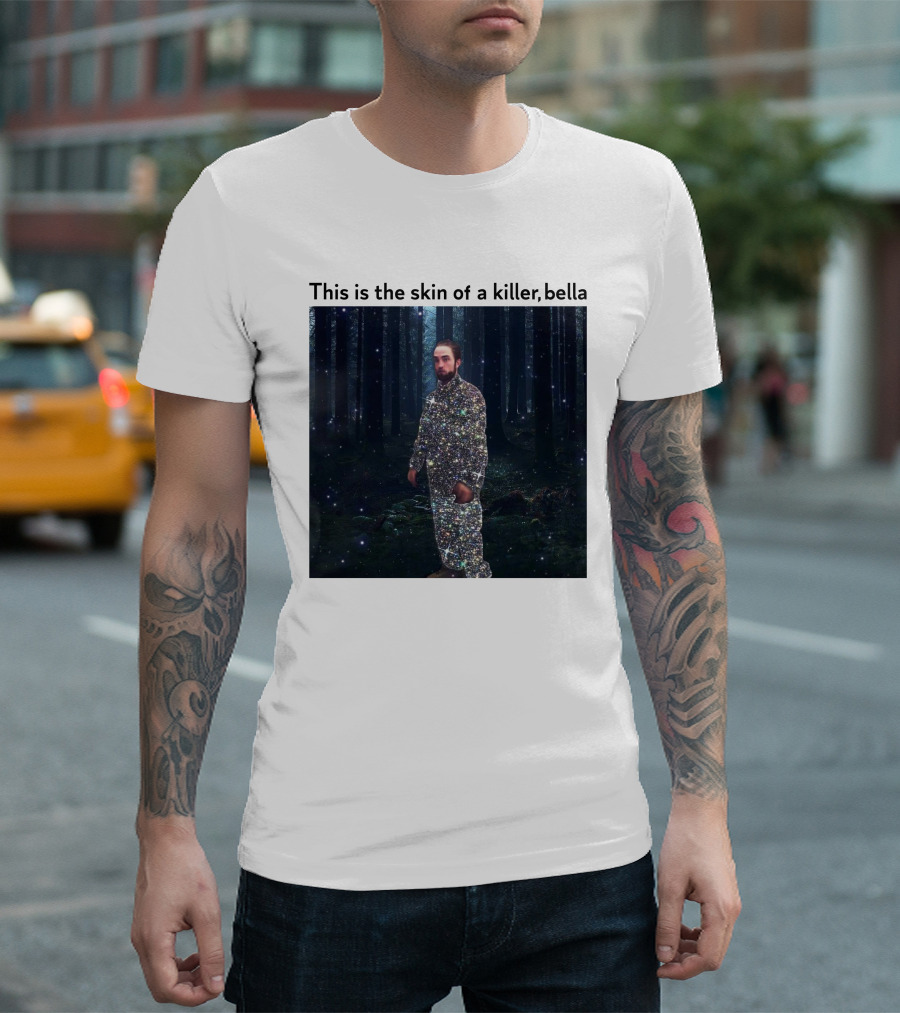 This Is The Skin Of A Killer Bella Twilight Forest Sparkle Suit T-Shirt