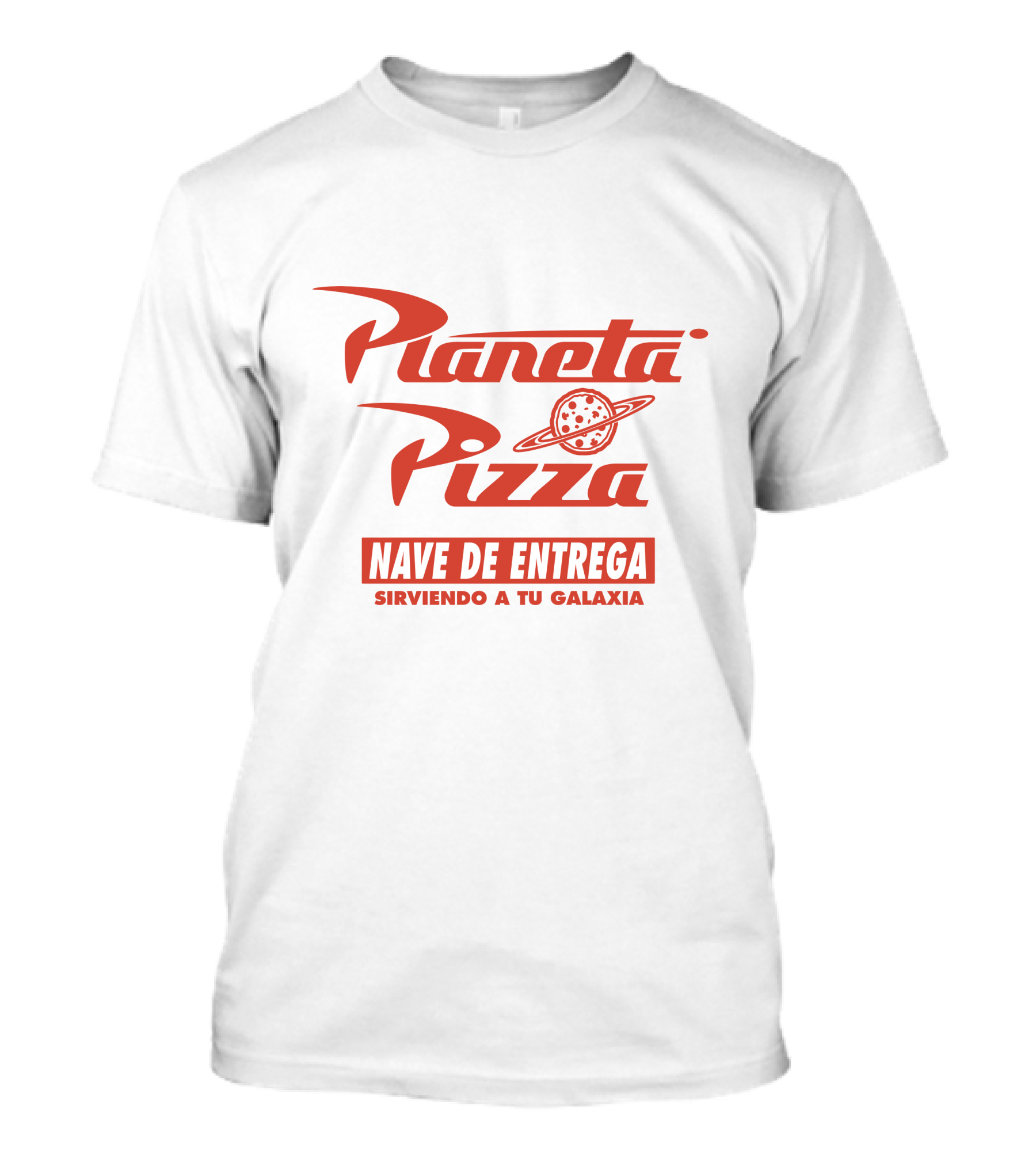Pizza Planet Nave De Entrega Sirviendo A Tu Galaxia T-Shirt