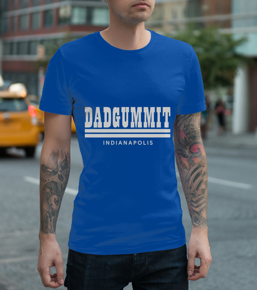 DADGUMMIT INDIANAPOLIS T-Shirt